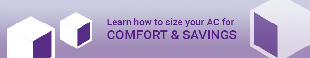Learn how to size your AC for comfort and savings